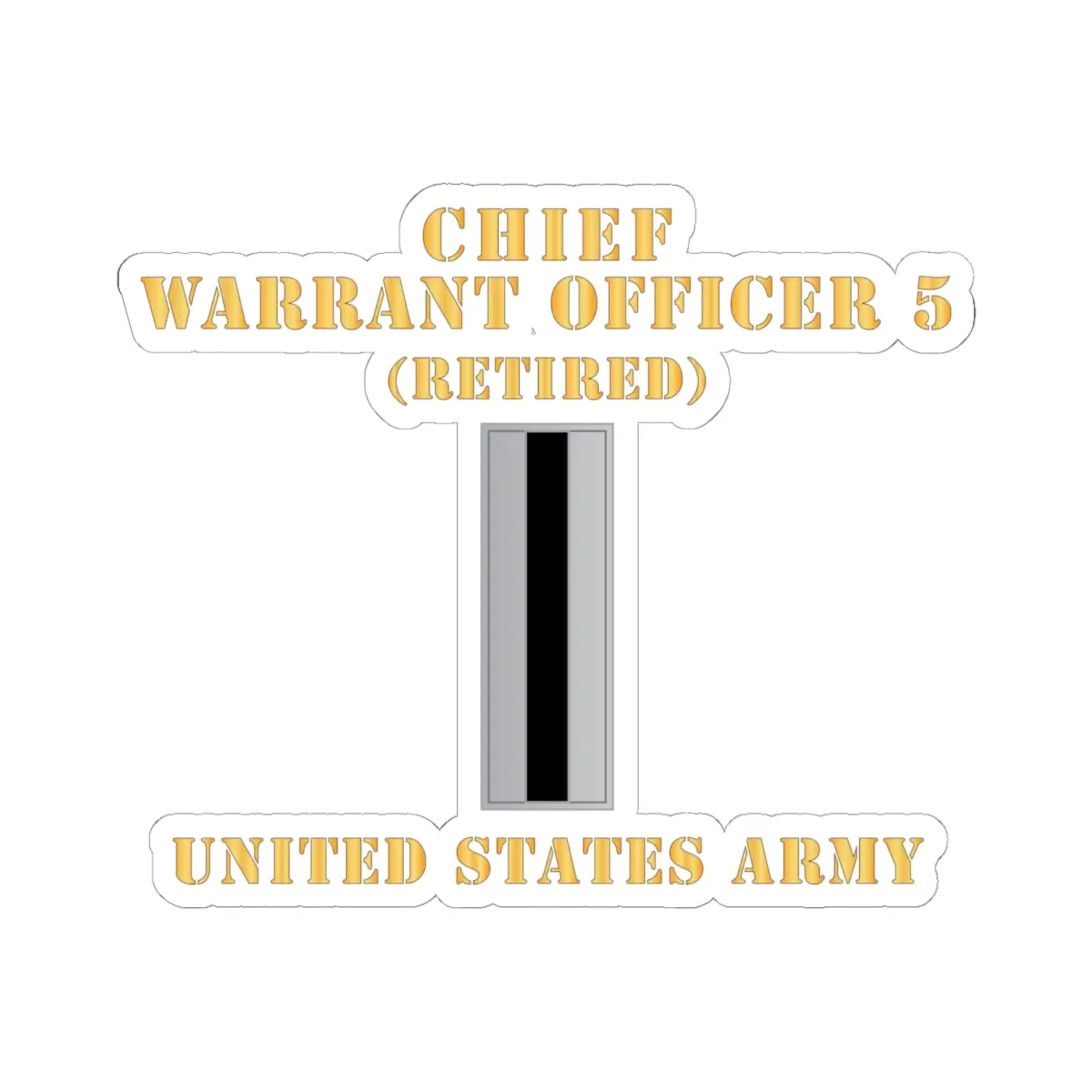 Kiss-Cut Stickers - Army - Chief Warrant Officer 5 - Cw05 - Retired - Flat - X 300 1