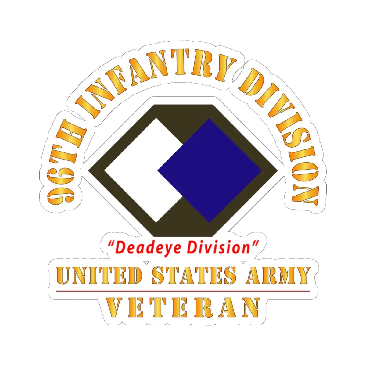 Kiss-Cut Stickers - Army - Ssi - 96Th Infantry Division - Deadeye Division - Us Army Veteran X 300 1