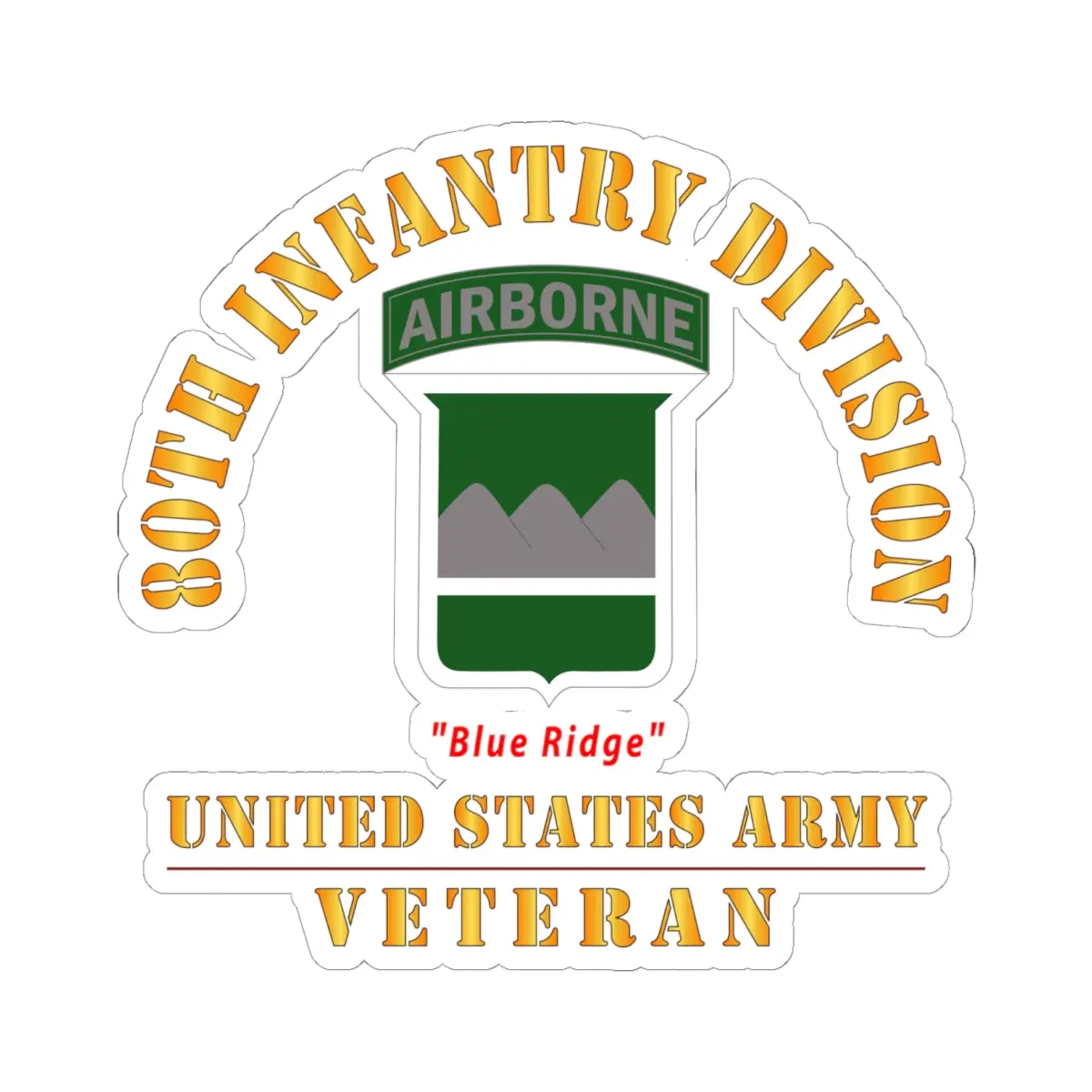 Kiss-Cut Stickers - Army - Ssi - 80Th Infantry Division W Airborne Tab - Blue Ridge - Us Army Veteran X 300 1