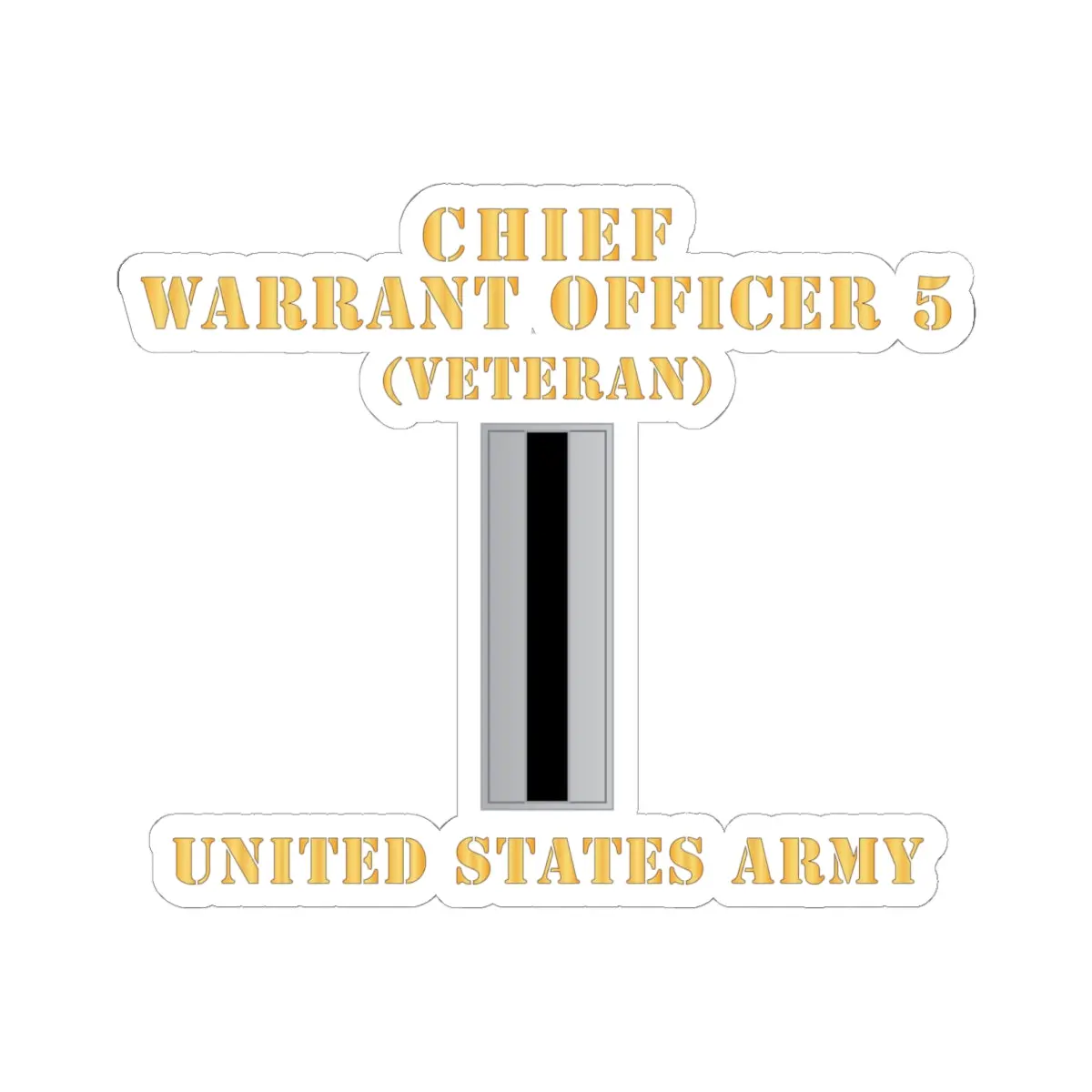Kiss-Cut Stickers - Army - Chief Warrant Officer 5 - Cw05 - Veteran - Flat - X 300 1