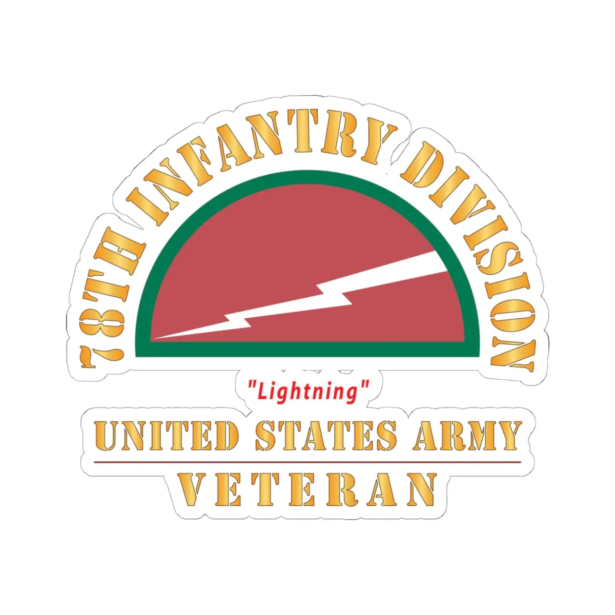 Kiss-Cut Stickers - Army - Ssi - 78Th Infantry Division - Lightning - Us Army Veteran X 300 1