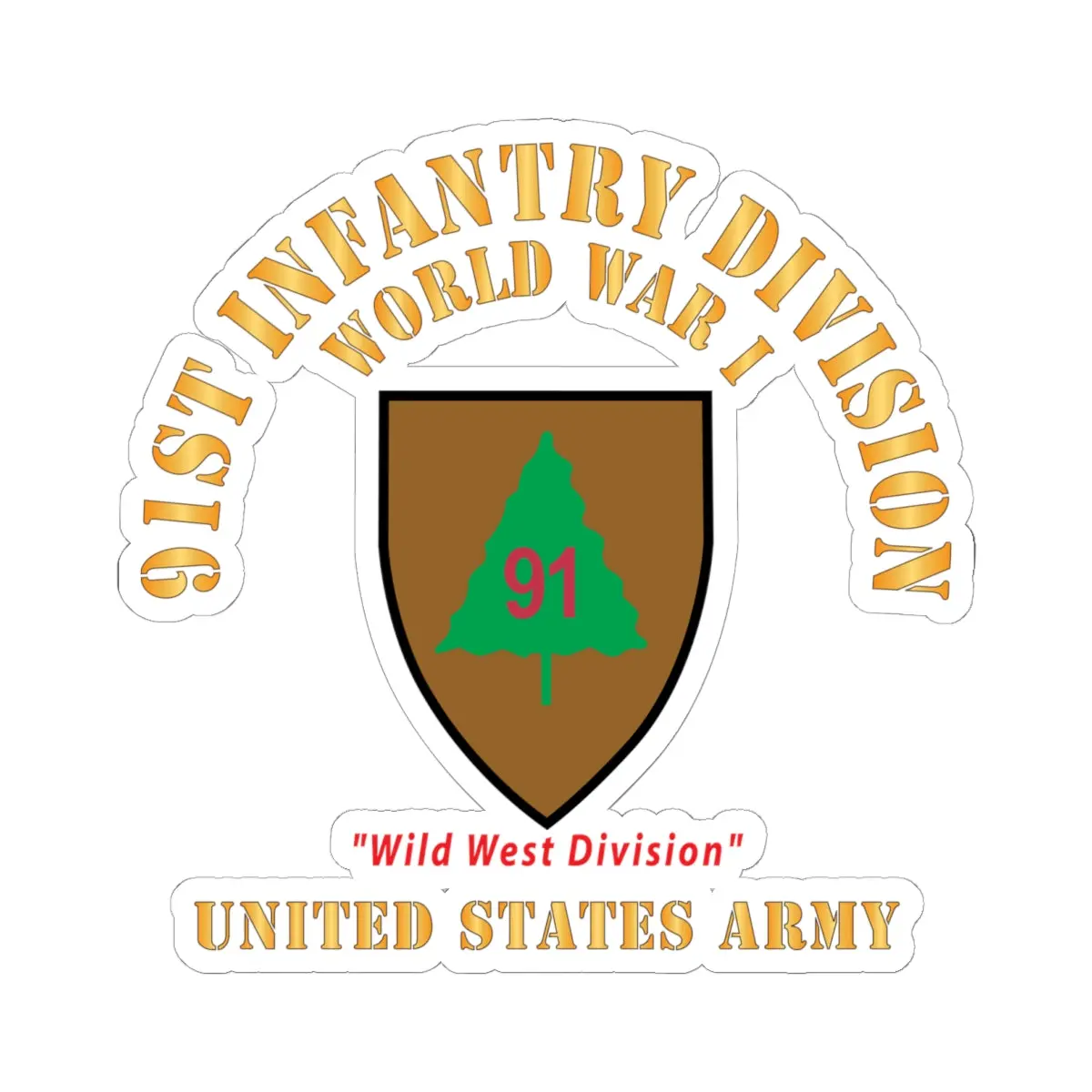 Kiss-Cut Stickers - Army - Ssi - 91St Infantry Division  - Wwi - Wild West Division - Us Army X 300 1
