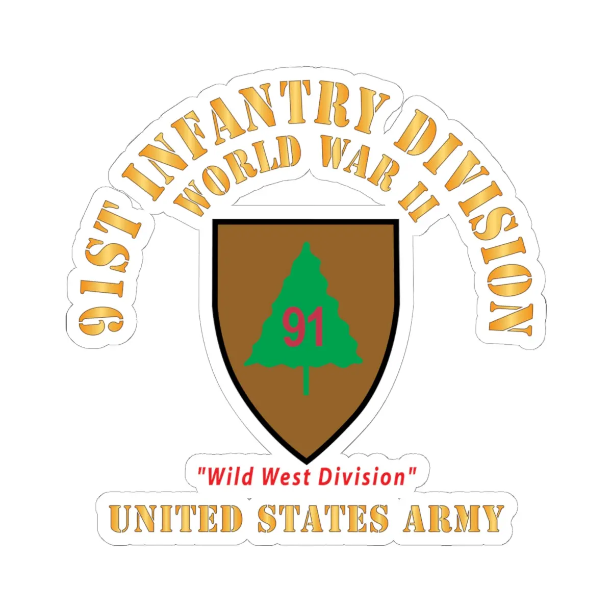 Kiss-Cut Stickers - Army - Ssi - 91St Infantry Division  - Wwii - Wild West Division - Us Army X 300 1