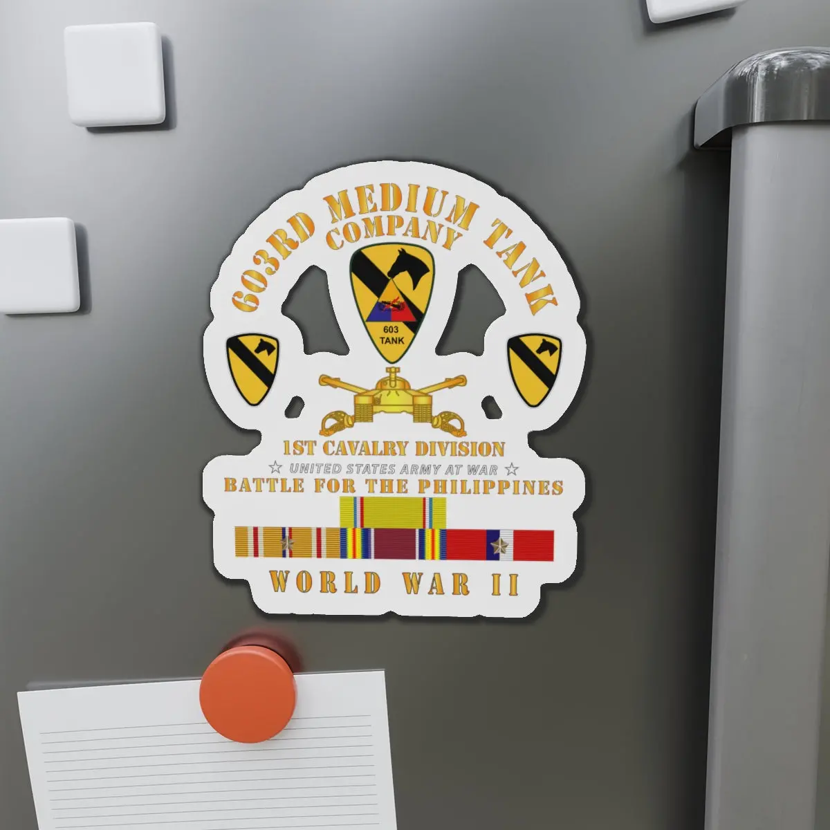 Die-Cut Magnets - Army - 603Rd Medium Tank Co  - 1St Cav - Phil - Wwii W Pac Svc 1