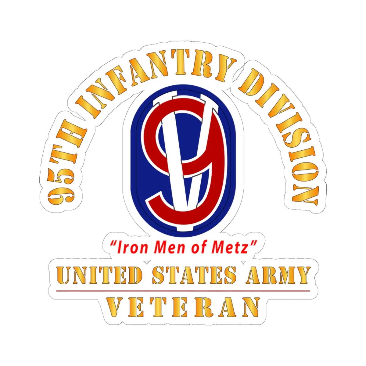 Kiss-Cut Stickers - Army - Ssi - 95Th Infantry Division - Iron Men Of Metz - Us Army Veteran X 300 1