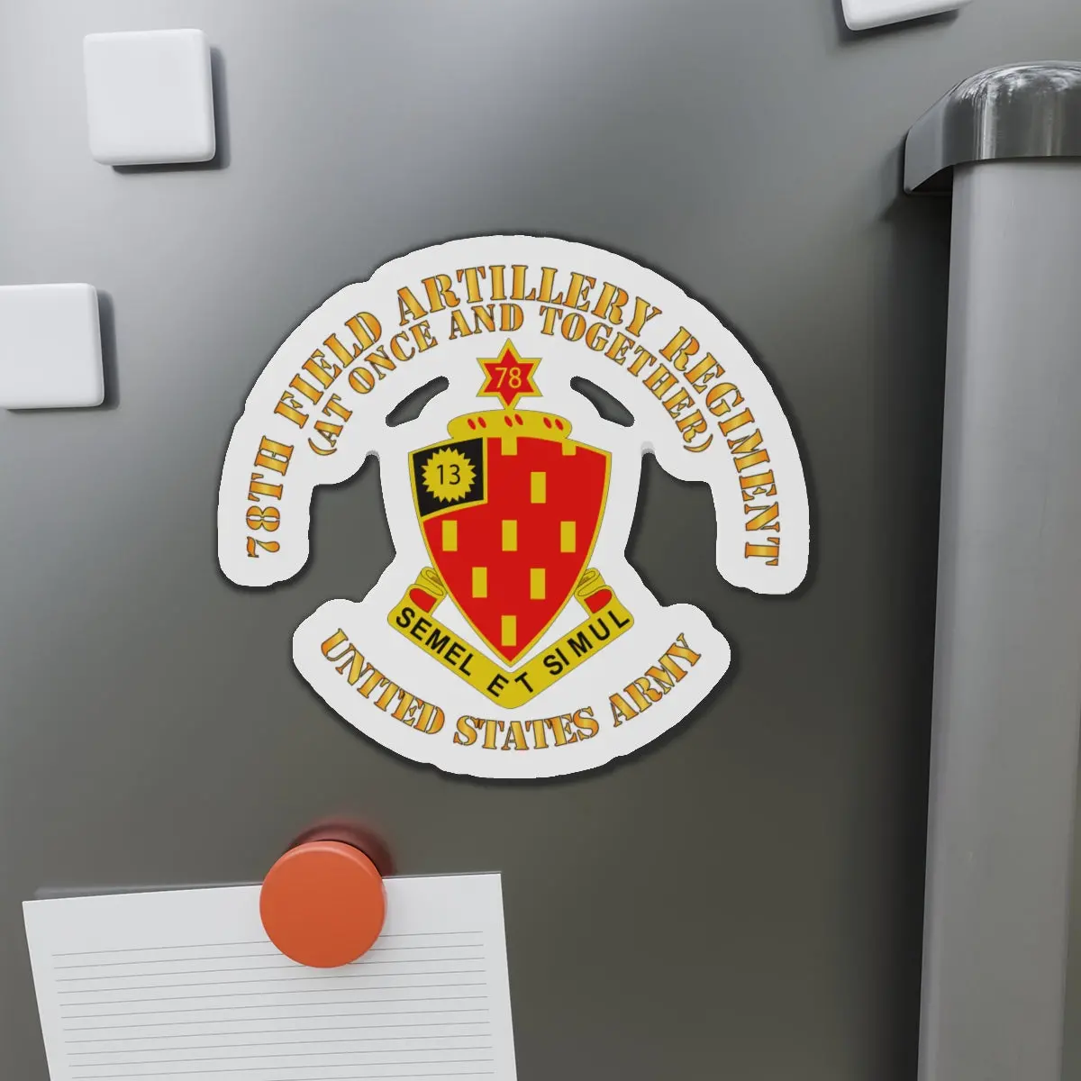 Die-Cut Magnets - Army - 78Th Field Artillery Regiment - At Once And Together 1