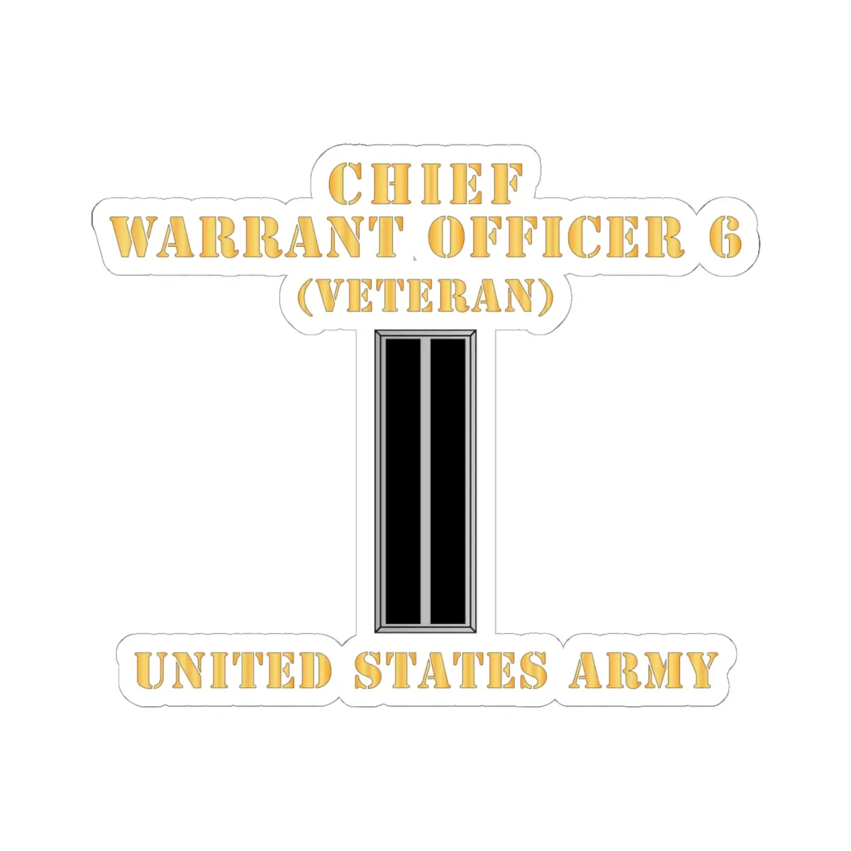 Kiss-Cut Stickers - Army - Chief Warrant Officer 6 - Cw06 - Veteran - Flat - X 300 1