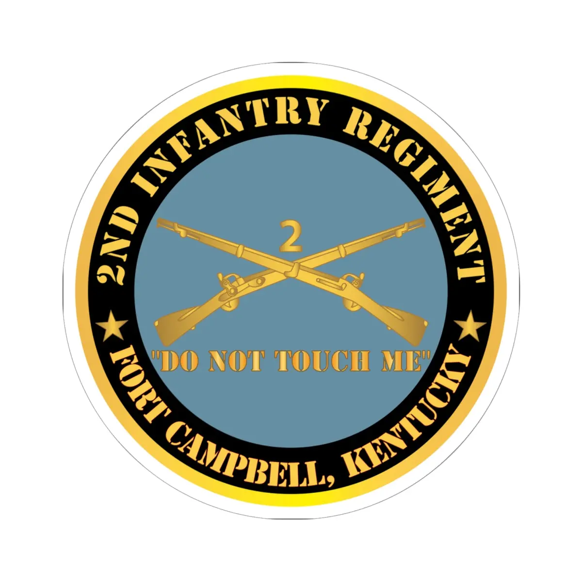Kiss - Cut Stickers - Army - 2Nd  Infantry Regiment Branch - Do Not Touch Me - Fort Campbell, Ky X 300 1
