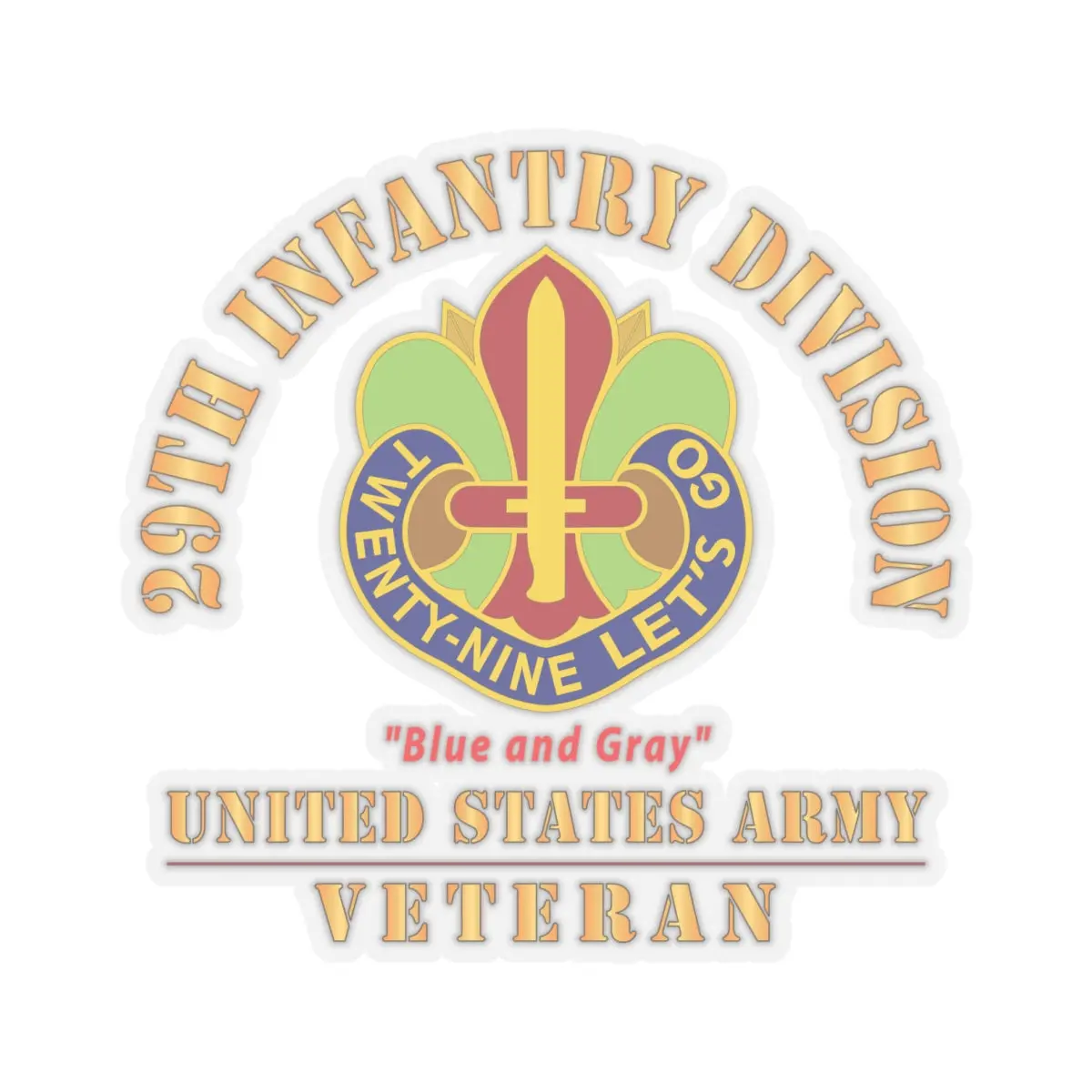 Kiss - Cut Stickers - Army - Dui - 29Th Infantry Division - Blue And Gray - Us Army Veteran X 300 2