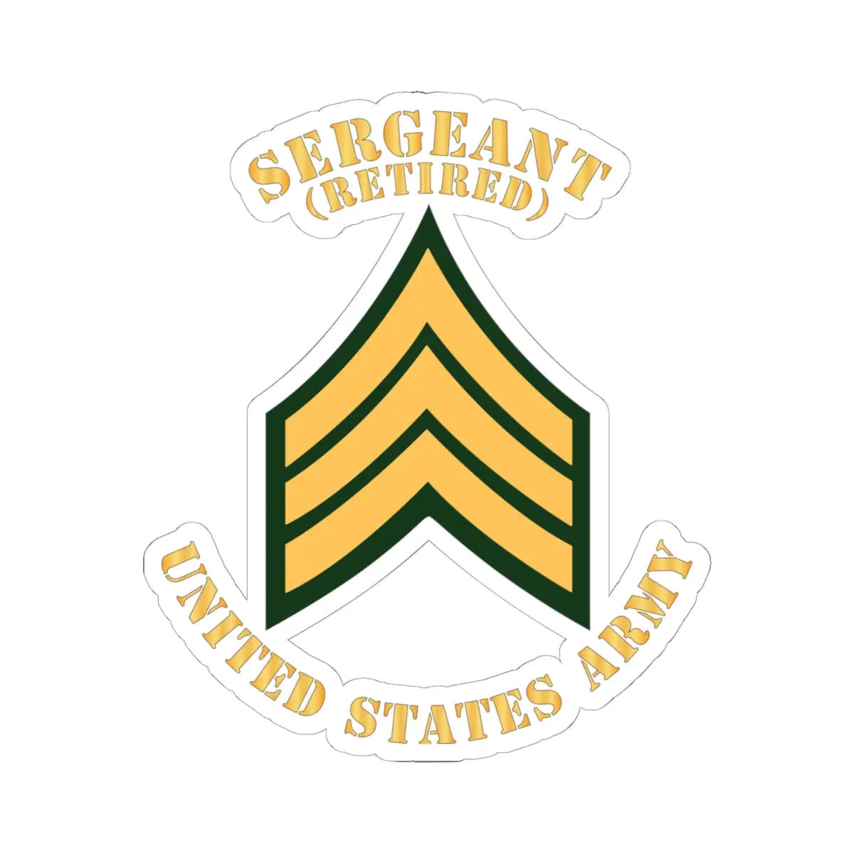 Kiss-Cut Stickers - Army - Sergeant - Sgt - Retired - Flat X 300 1
