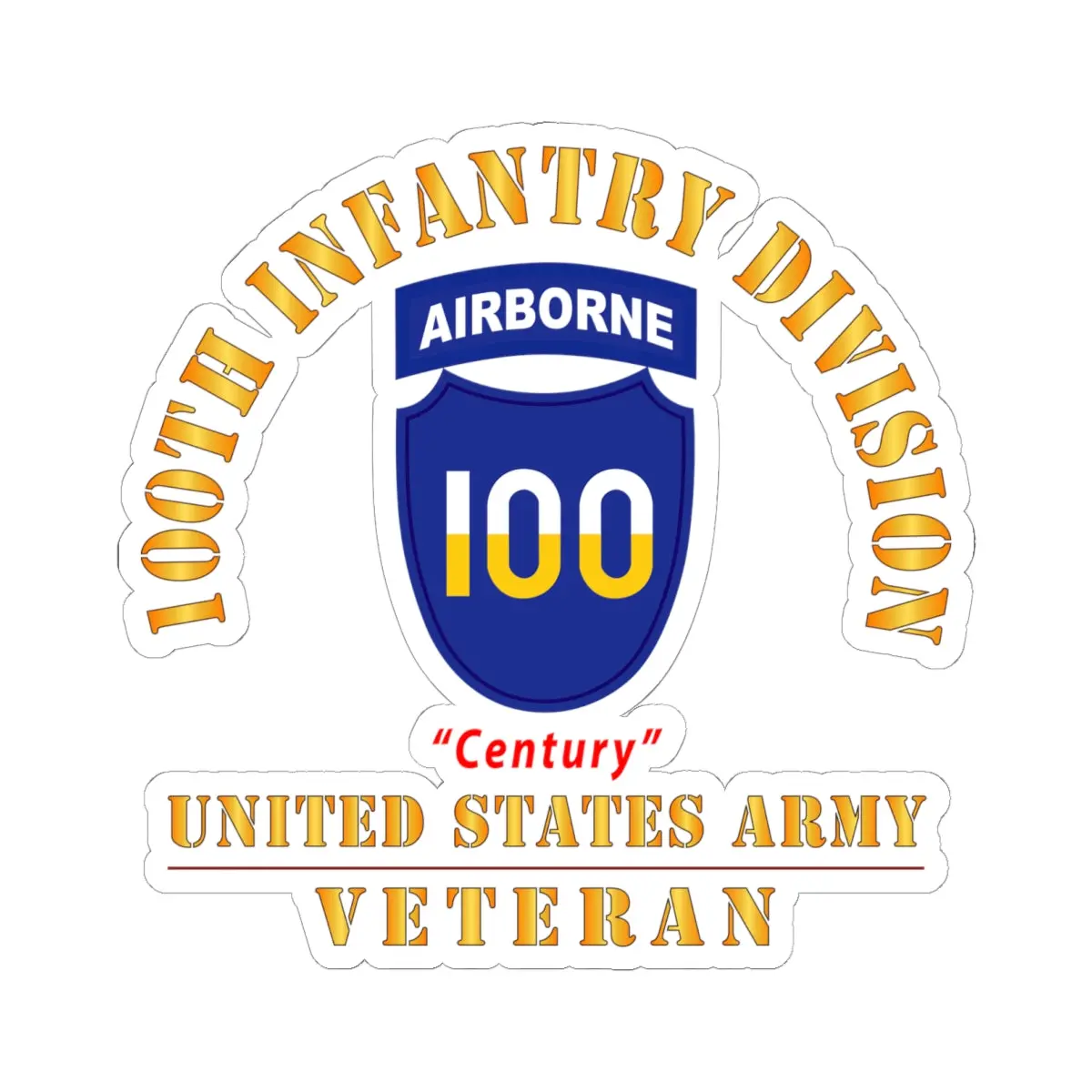 Kiss-Cut Stickers - Army - Ssi - 100Th Division (Airborne) - Century - Us Army Veteran X 300 1