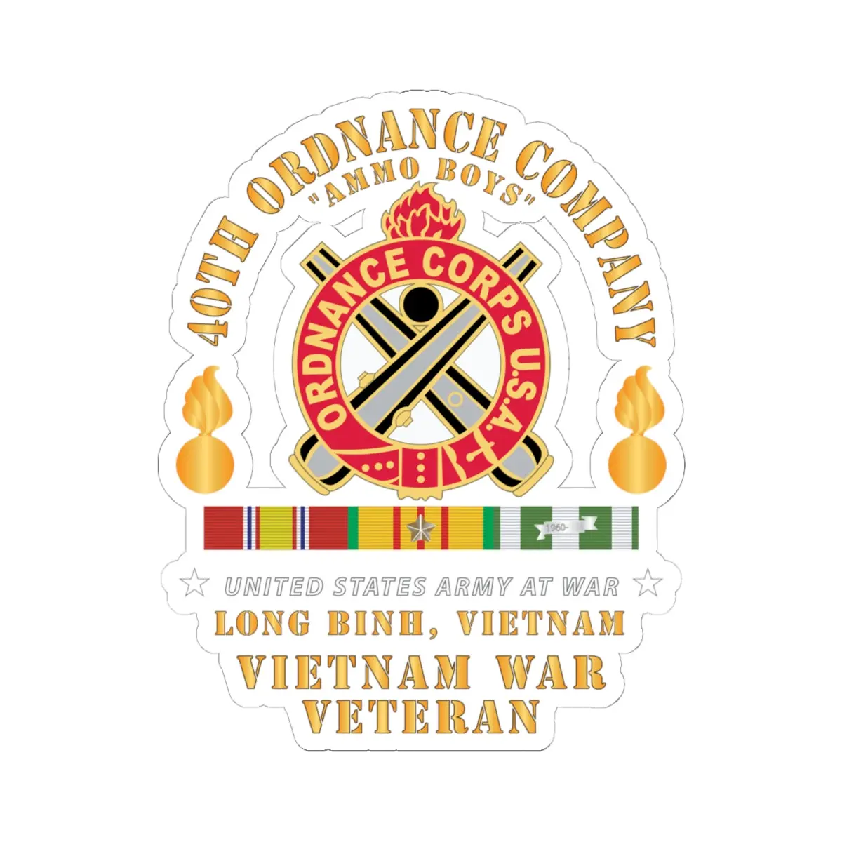 Kiss-Cut Stickers - 40Th Ordnance Company - Ord Emblem - Ammo Boys - Long Binh, Vietnam Vet W Vn Svc X 300 1