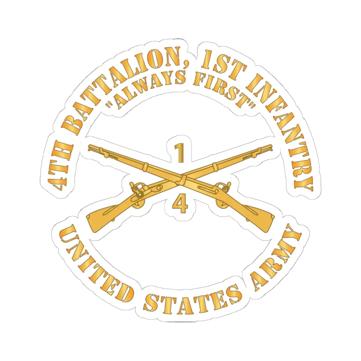 Kiss-Cut Stickers - Army - 4Th Battalion, 1St Infantry Regiment Branch - Always First - Us Army 1