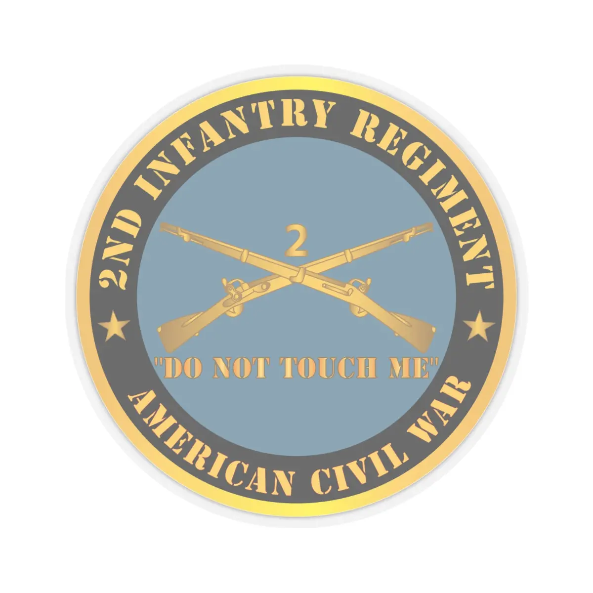Kiss - Cut Stickers - Army - 2Nd Infantry Regiment Branch - Do Not Touch Me - American Civil War X 300 2