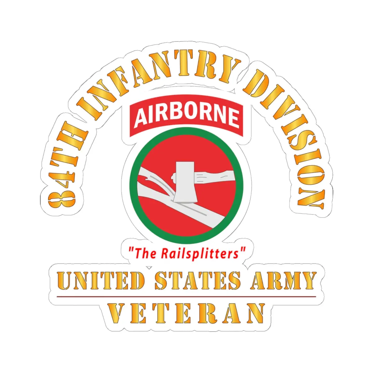 Kiss-Cut Stickers - Army - Ssi - 84Th Infantry Division W Airborne Tab - The Railsplitters - Us Army Veteran X 300 1