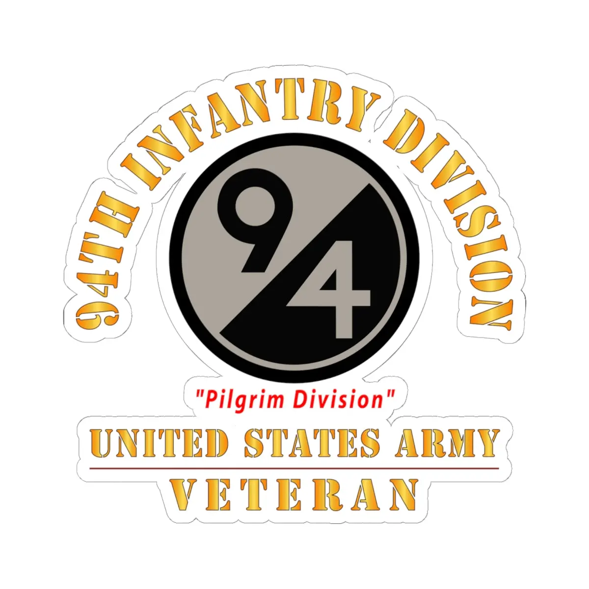 Kiss-Cut Stickers - Army - Ssi - 94Th Infantry Division - Pilgrim Division - Us Army Veteran X 300 1