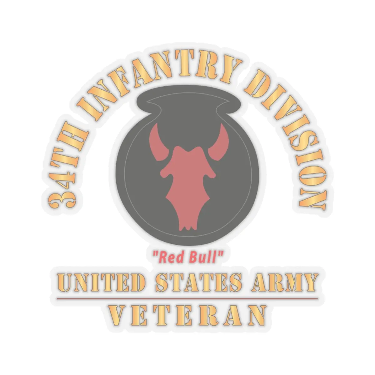 Kiss - Cut Stickers - Army - Ssi - 34Th Infantry Division - Red Bull - Us Army Veteran X 300 2