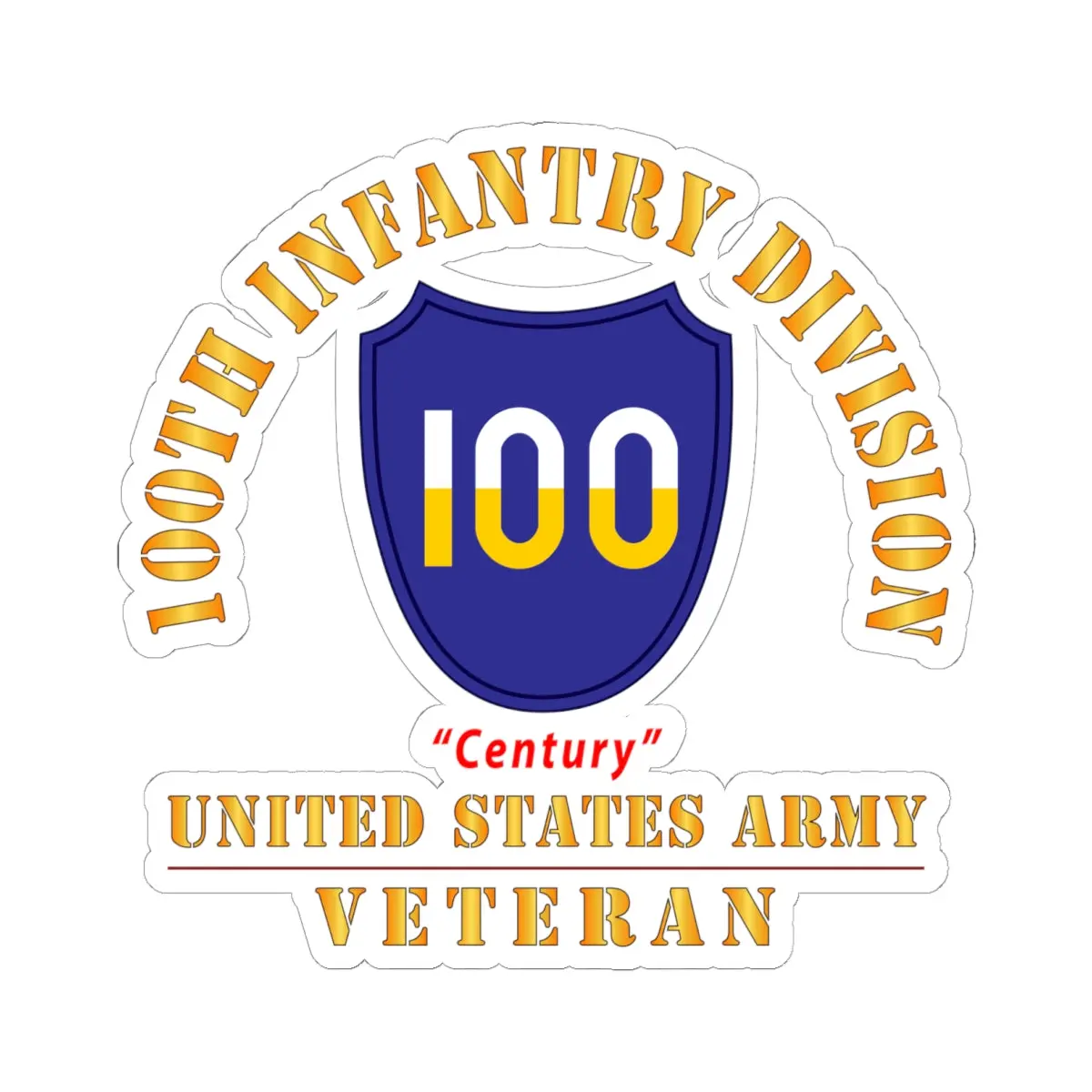 Kiss-Cut Stickers - Army - Ssi - 100Th Division - Century - Us Army Veteran X 300 1