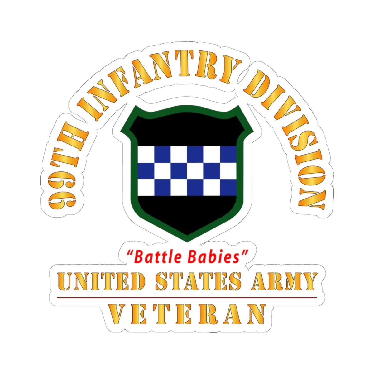 Kiss-Cut Stickers - Army - Ssi - 99Th Infantry Division - Battle Babies - Us Army Veteran X 300 1