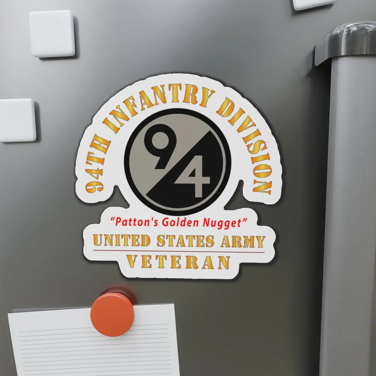 Die-Cut Magnets - Army - Ssi - 94Th Infantry Division - Patton's Golden Nugget - Us Army Veteran X 300 1