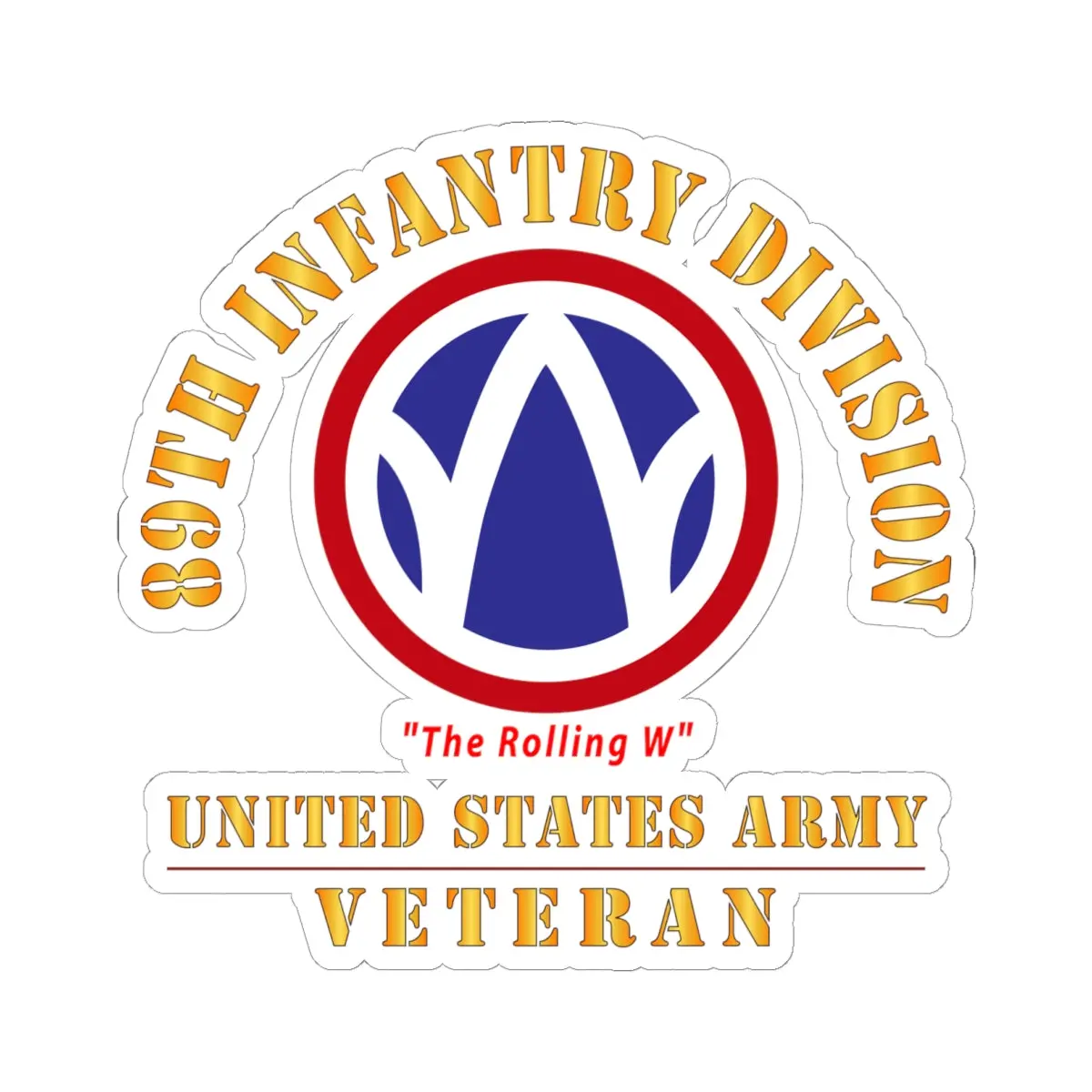 Kiss-Cut Stickers - Army - Ssi - 89Th Infantry Division - The Rolling W - Us Army Veteran X 300 1