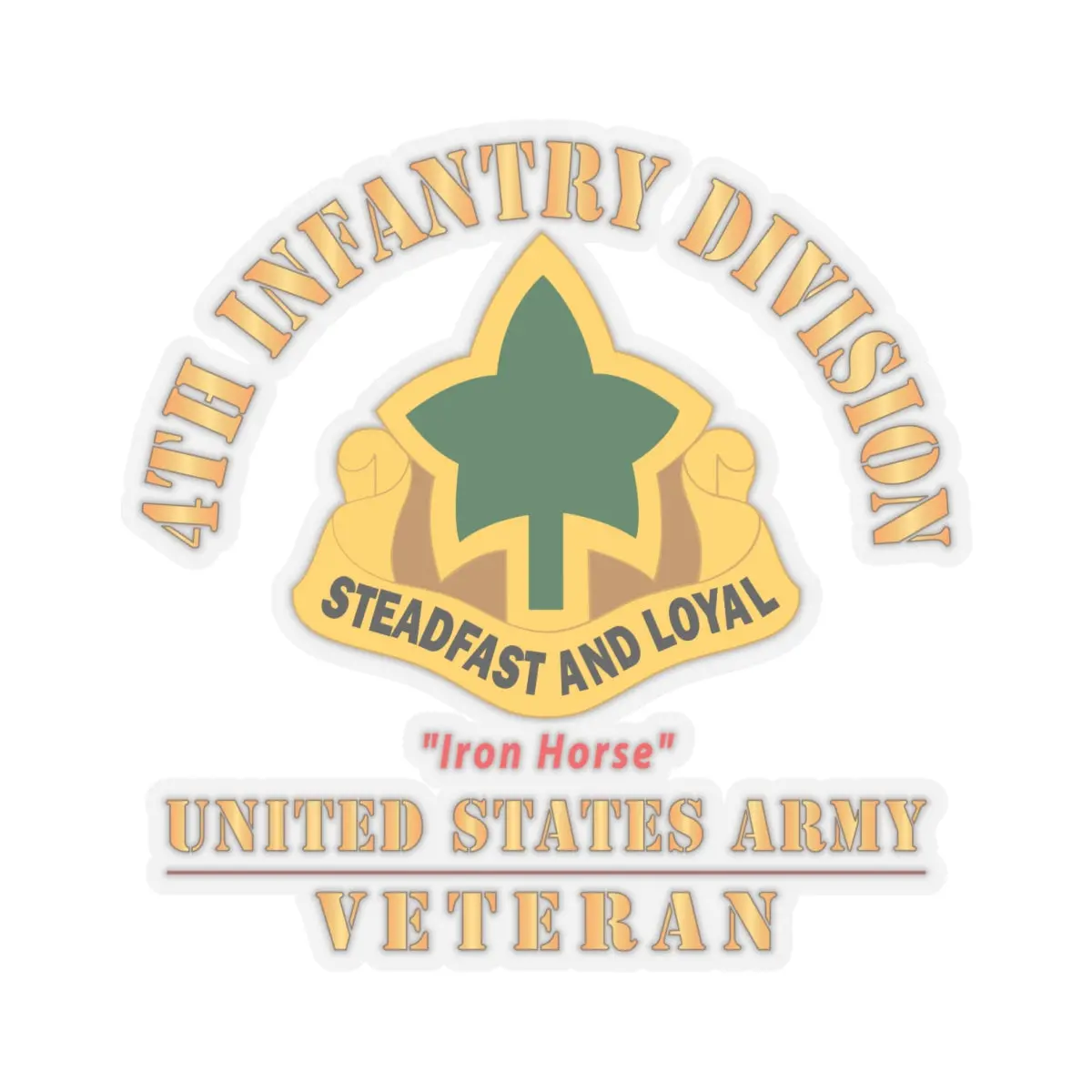 Kiss - Cut Stickers - Army - Dui - 4Th Infantry Division - Iron Horse - Us Army Veteran X 300 2