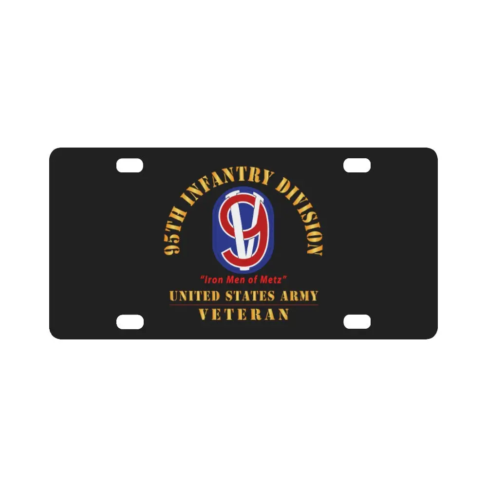 Army - Ssi - 95Th Infantry Division - Iron Men Of Metz - Us Army Veteran X 300 Classic License Plate 1