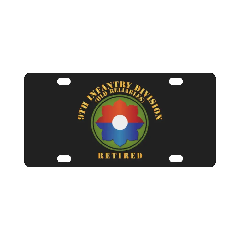 Army - 9Th Infantry Div - Retired - Old Reliables Classic License Plate 1