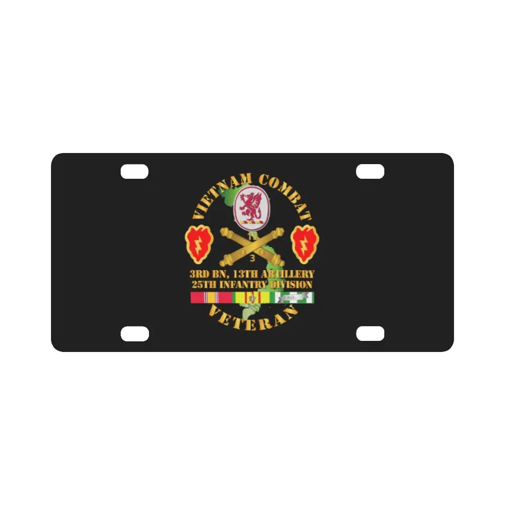 Army - Vietnam Combat Veteran W 3Rd Bn 13Th Artillery Dui - 25Th Id Ssi Classic License Plate 1
