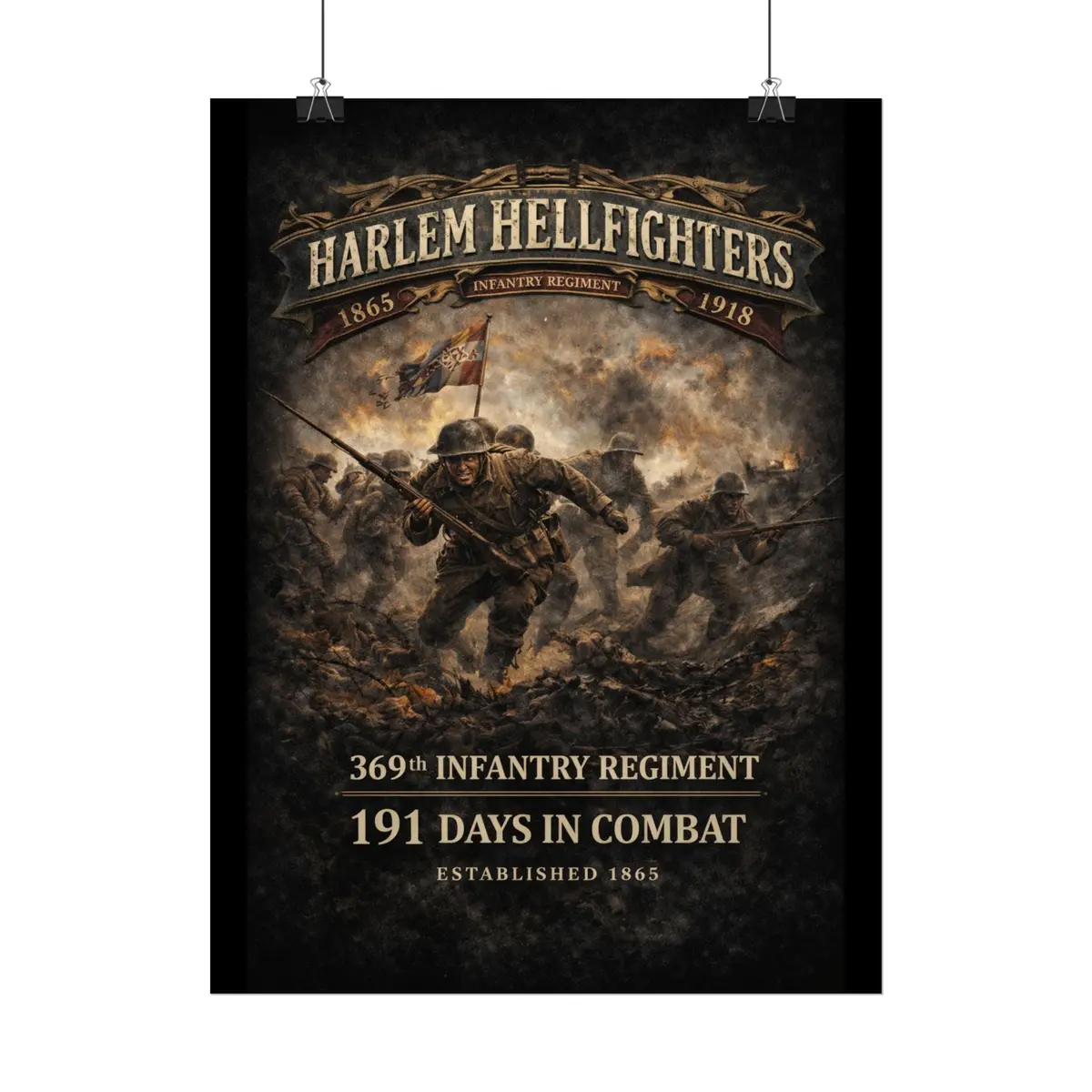 Rolled Posters - 369Th Infantry Regiment - Harlem Hellfighters Charging Through Chaos - Max Dpi - Shirt - Front 7
