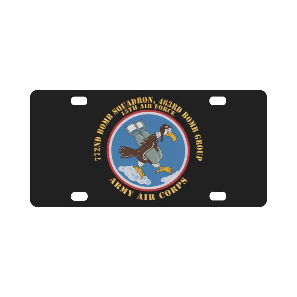 Aac - 772Nd Bomb Squadron, 463Rd Bomb Group - 15Th Af X 300 Classic License Plate 1