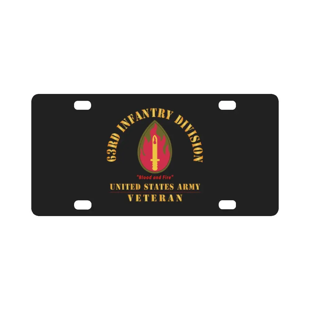 Army - Ssi - 63Rd Infantry Division - Blood And Fire - Us Army Veteran X 300 Classic License Plate 1