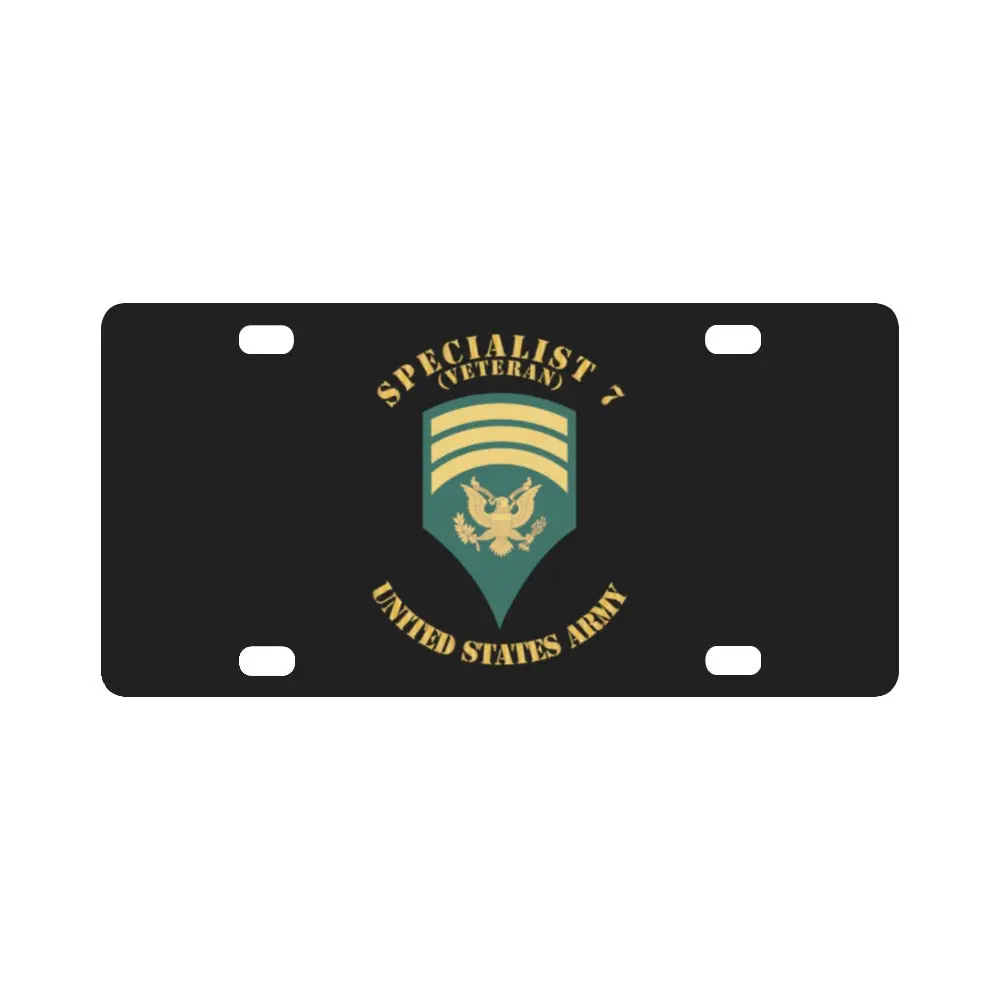 Army - Enlisted - Spec 7 - Specialist 7 - Std - Veteran X 300 Classic License Plate 1