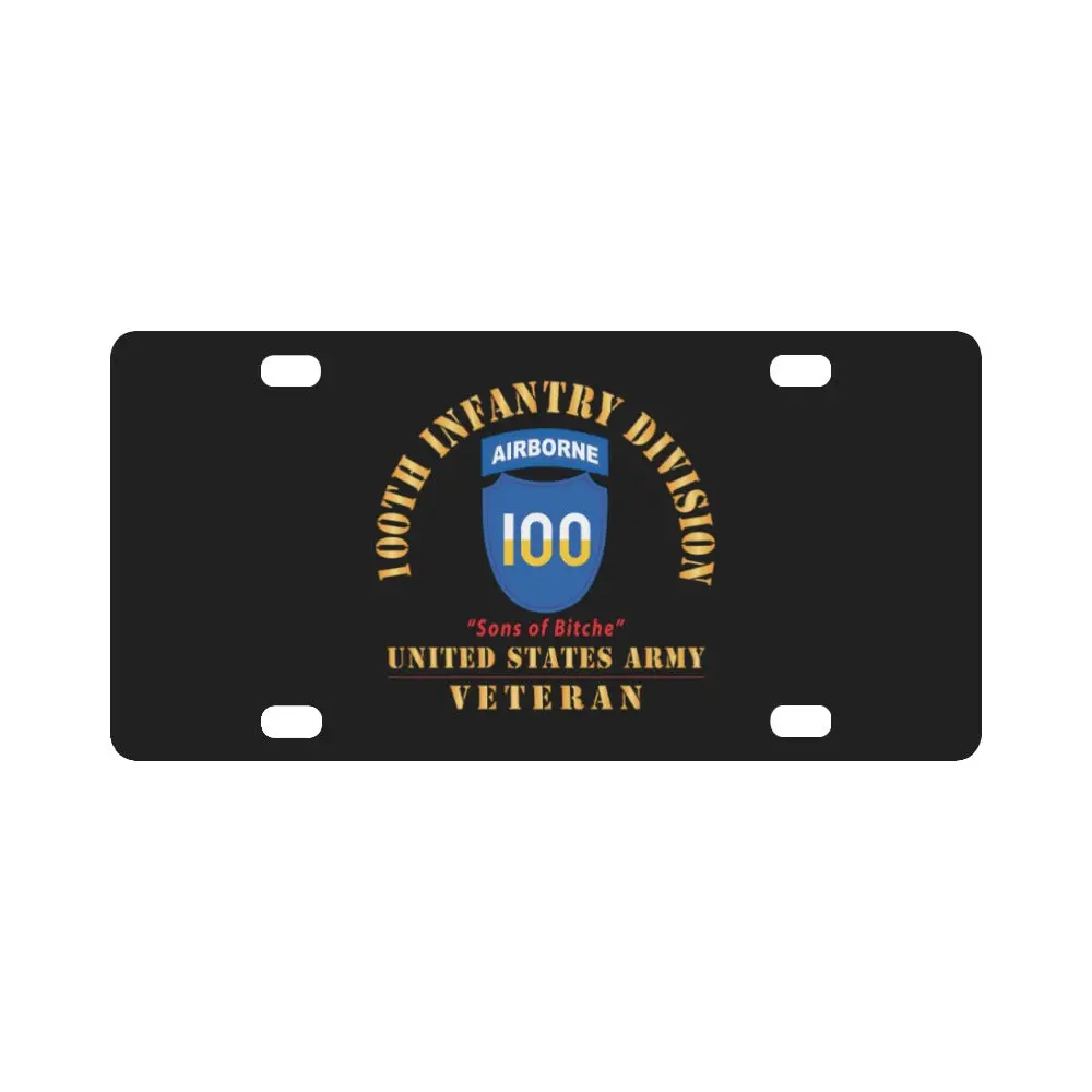 Army - Ssi - 100Th Division (Airborne) - Sons Of Bitche - Us Army Veteran X 300 Classic License Plate 1