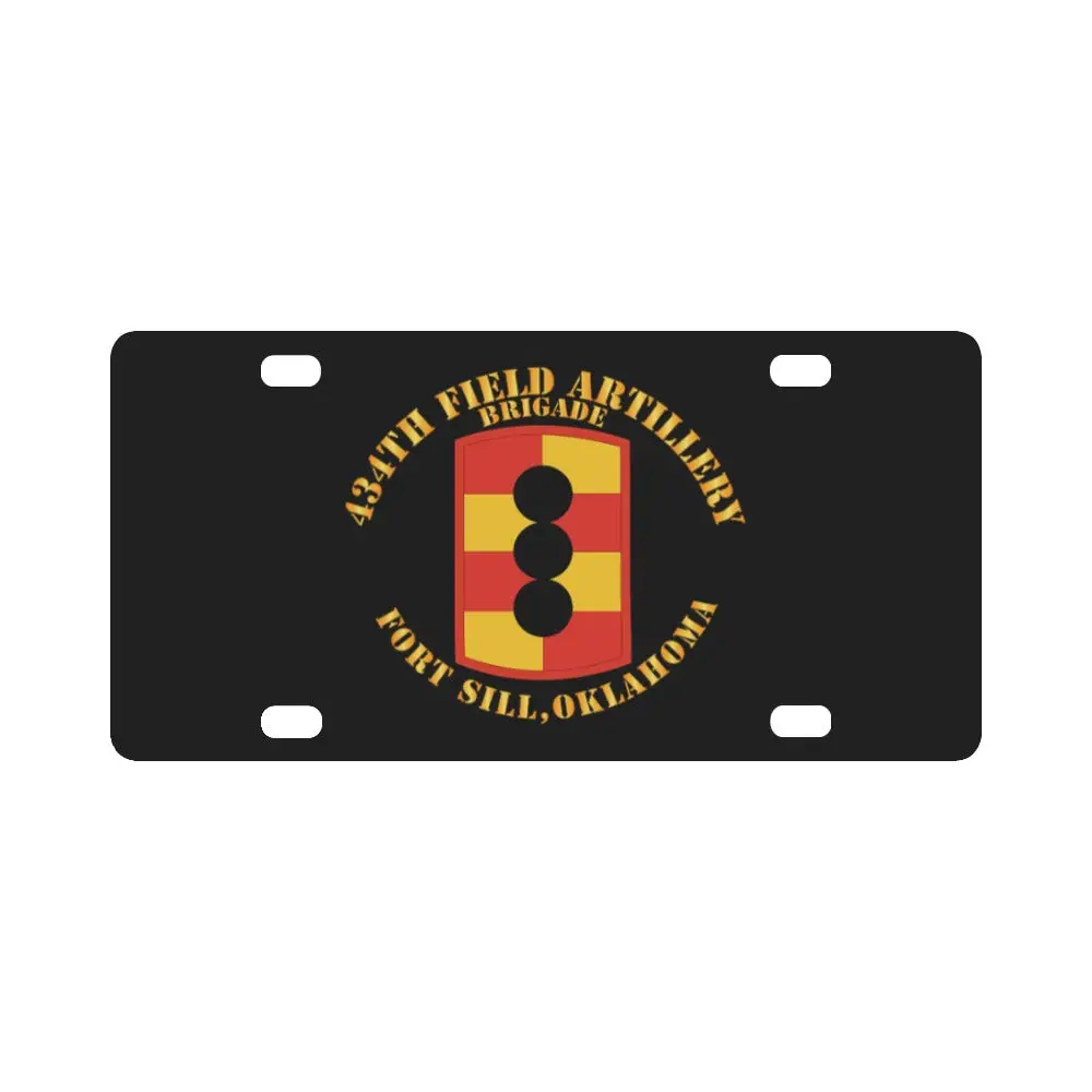 Army - 434Th Field Artillery Brigade W Ssi - Fort Kill Ok Classic License Plate 1