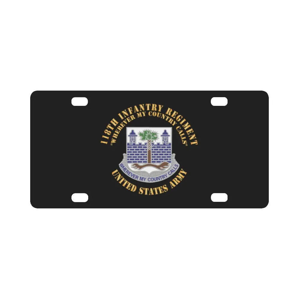 Army - 118Th Infantry Regiment - Wherever My Country Calls - Us Army X 300 Classic License Plate 1