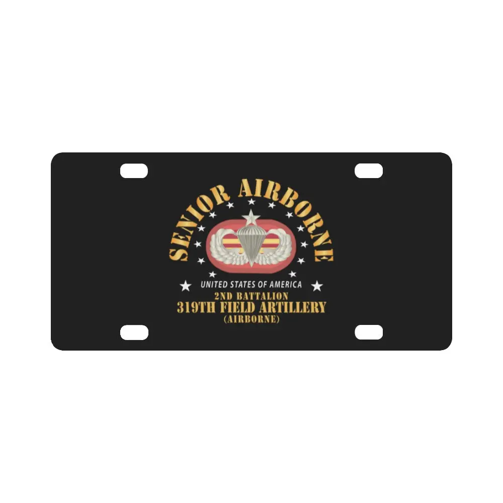 Army - 2Nd Bn 319Th Field Artillery Rgt - Senior Airborne W Oval X 300 Classic License Plate 1