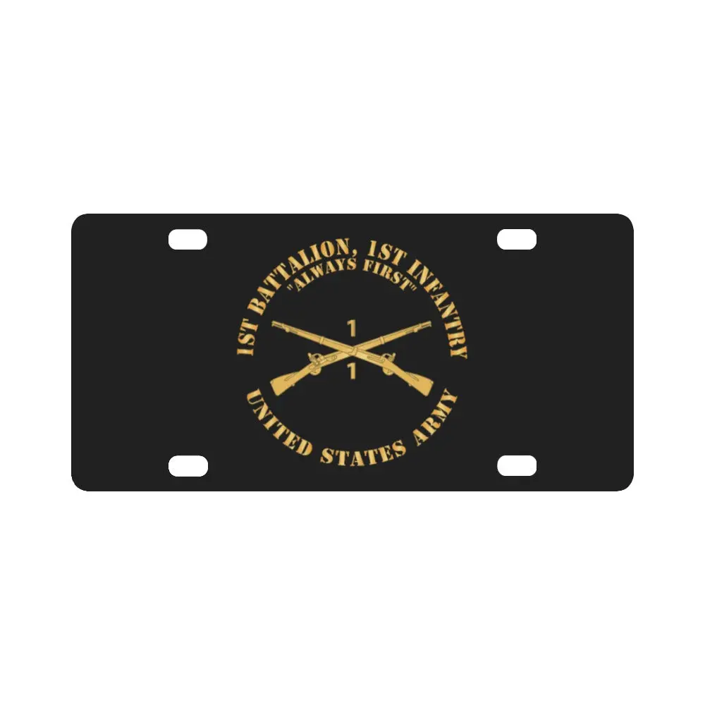Army - 1St Battalion, 1St Infantry Regiment Branch - Always First - Us Army X 300 Classic License Plate 1