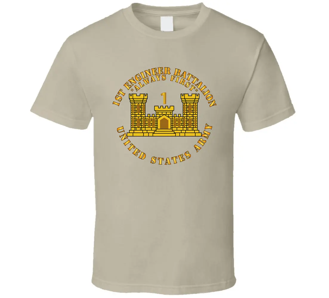 Army - 1St Engineer Battalion - Always First - Eng Branch Num - Us Army T Shirt 5