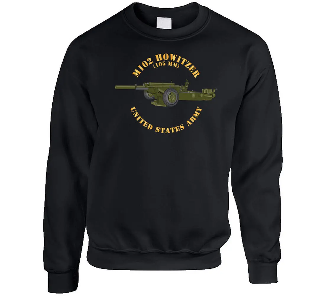 M102 Howitzer (105Mm) - United States Amy - Sweatshirt 1