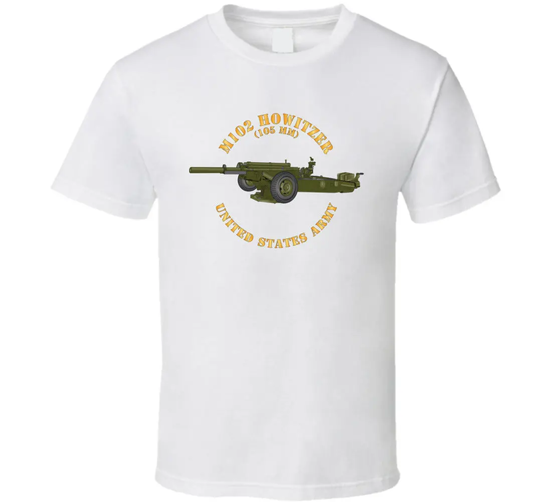 M102 Howitzer (105Mm) - United States Amy T Shirt - Classic 6