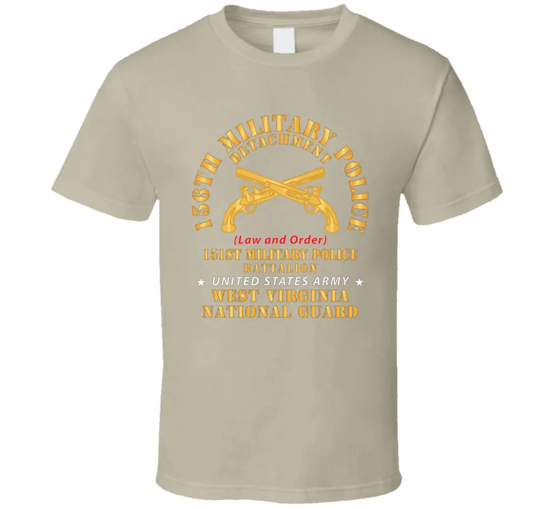 Army - 156Th Military Police Det, Law And Order, 151St Mp Battalion, Wv Naional Guard T Shirt - Classic 6