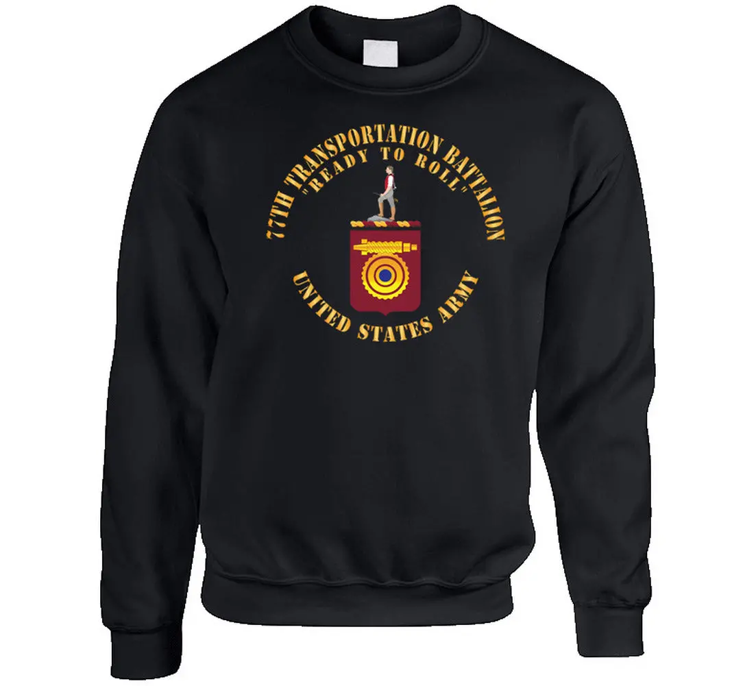 Army - Coa - 77Th Transportation Battalion - Ready To Scroll X 300 - Sweatshirt 1