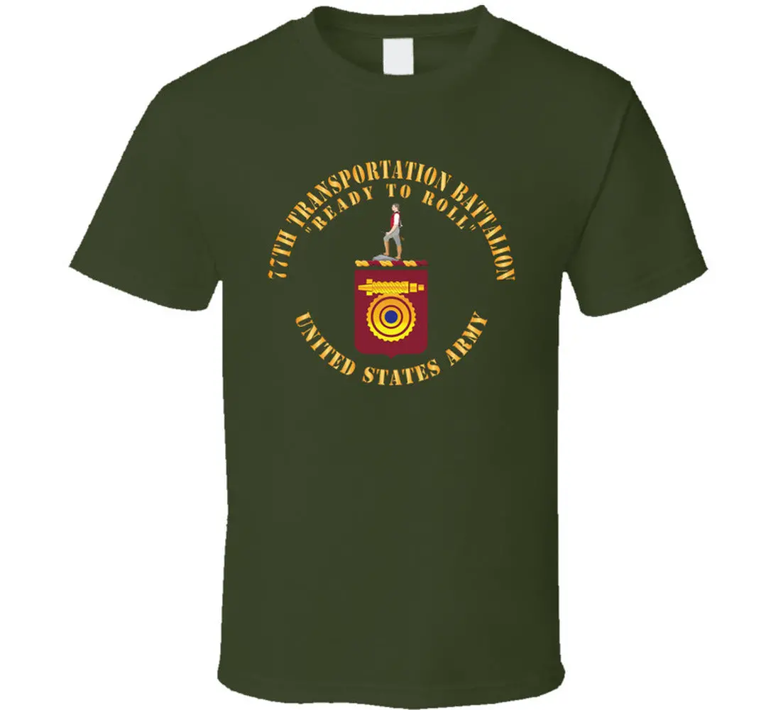 Army - Coa - 77Th Transportation Battalion - Ready To Scroll X 300 T Shirt - Classic 5