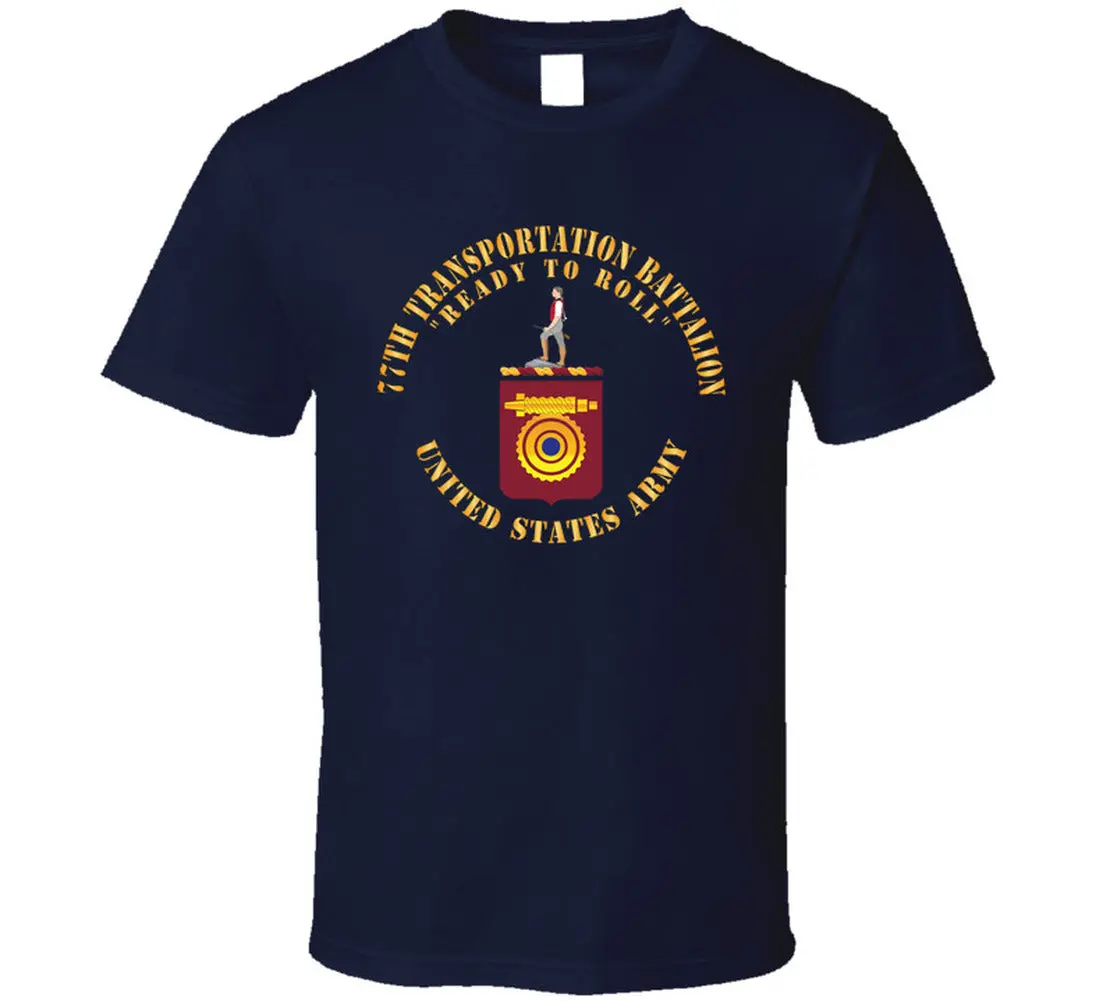Army - Coa - 77Th Transportation Battalion - Ready To Scroll X 300 T Shirt - Classic 4