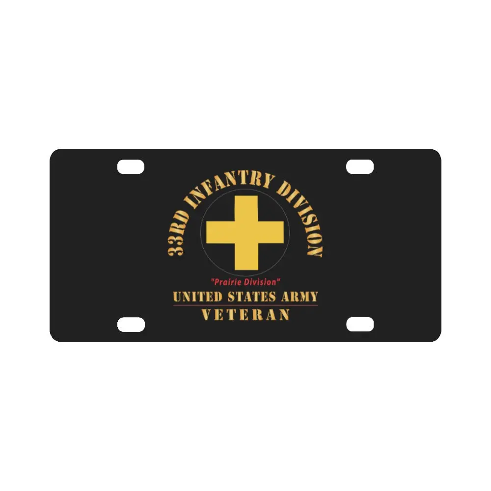 Army - Ssi - 33Rd Infantry Division - Prairie Division - Us Army Veteran X 300 Classic License Plate 1