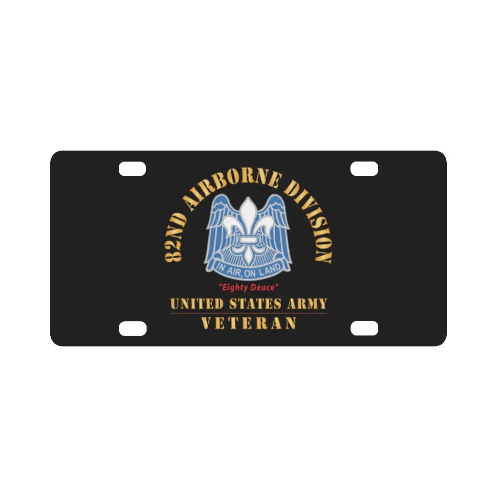 Army - Dui - 82Nd Airborne Division - Eighty Deuce - Us Army Veteran X 300 Classic License Plate 1