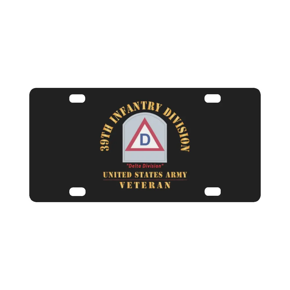 Army - Ssi - 39Th Infantry Division - Delta Division - Us Army Veteran X 300 Classic License Plate 1