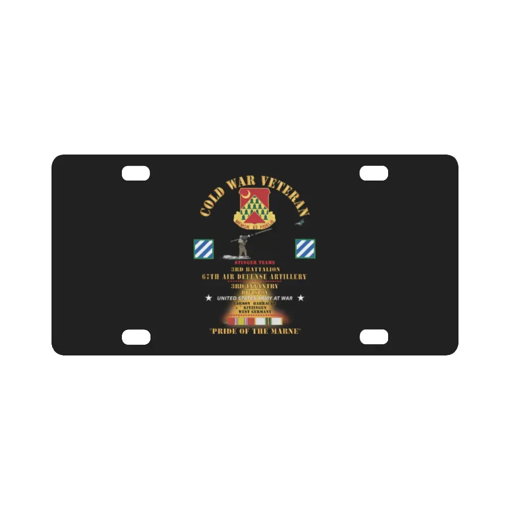 Army - Cold War Vet - 3Rd Batttalion, 67Th Air Defense Artillery, Stinger Teams, 3Rd Infantry Divi Classic License Plate 1