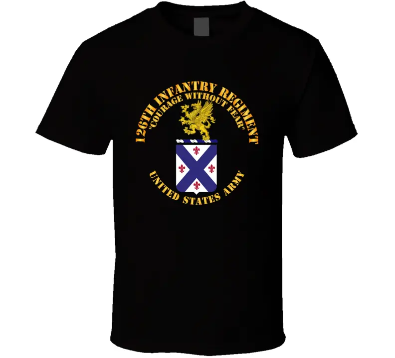 Army - Coa - 126Th Infantry Regiment T Shirt 1